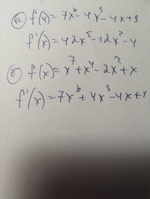 Найдите производную функций: a) f(x) = 7х^6 + 4х^3 – 4х + 9 б) f(x) = х^7 + х^4 – 2х^2 + х