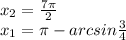 x_2= \frac{7\pi}{2} \\ x_1= \pi - arcsin \frac{3}{4}