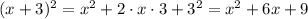 (x+3)^2=x^2+2\cdot x\cdot 3+3^2=x^2+6x+9