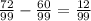 \frac{72}{99} -\frac{60}{99} =\frac{12}{99}