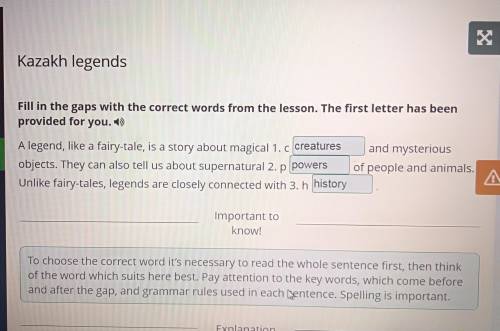 Kazakh legends Fill in the gaps with the correct wordsfrom the lesson. The first letter hasbeen prov