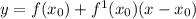 y = f( x_{0}) + {f}^{1} (x _{0})(x - x_{0})