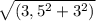 \sqrt{(3,5^2+3^2)}