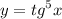 y = {tg}^{5} x