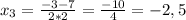 x_{3}=\frac{-3-7}{2*2}=\frac{-10}{4}=-2,5