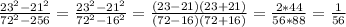 \frac{23^{2}-21^{2} }{72^{2}-256 } =\frac{23^{2}-21^{2} }{72^{2}-16^{2} }=\frac{(23-21)(23+21)}{(72-16)(72+16)}=\frac{2*44}{56*88}=\frac{1}{56}