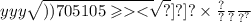 yy {y \frac{ \sqrt{)) \frac{705105 \geqslant < \sqrt[ \sqrt[ \sqrt[ \sqrt{ \frac{..3.607 \times \frac{?}{?} \times \frac{?}{?} }{?} } ]{?} ]{?} ]{?} \times \frac{?}{?} }{?} } }{?} }^{?}