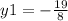 y1 = - \frac{19}{8}