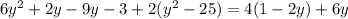 6y { }^{2} + 2y - 9y - 3 + 2(y {}^{2} - 25) = 4(1 - 2y) + 6y