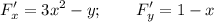 \displaystyle F'_x=3x^2-y; \qquad F'_y = 1-x