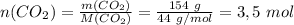 n(CO_{2})=\frac{m(CO_{2})}{M(CO_{2})} =\frac{154\ g }{44\ g/mol} =3,5\ mol