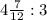 4\frac{7}{12}:3