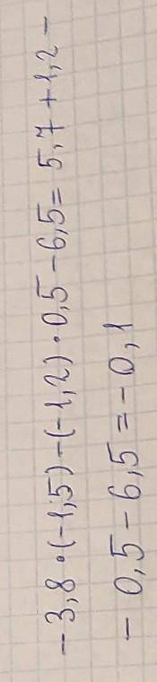 (6 класс) -3,8*(-1,5)-(-1,2)*0,5-6,5=Если что * это знак умноженияИ распишите по действиям (очень на