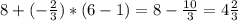 8+(-\frac{2}{3})*(6-1)=8-\frac{10}{3}=4\frac{2}{3} \\