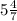 5\frac{4}{7}