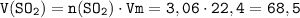 \tt V(SO_2) = n(SO_2) \cdot Vm = 3,06 \cdot 22,4 = 68,5