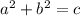 a^{2} + b^{2} = c