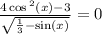 \frac{4 \cos {}^{2} (x) - 3}{ \sqrt{ \frac{1}{3} - \sin(x) } } = 0 \\