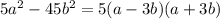 5a^{2} -45b^{2} =5(a-3b)(a+3b)