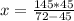 x = \frac{145*45}{72-45}