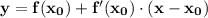 \bf{y = f(x_0) + f'(x_0)\cdot (x-x_0)