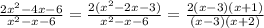 \frac{2x^{2}-4x-6 }{x^{2}-x-6 } =\frac{2(x^{2}-2x-3) }{x^{2}-x-6 }=\frac{2(x-3)(x+1)}{(x-3)(x+2)}