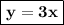 \boxed{\bf{y = 3x}}