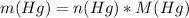 m(Hg)=n(Hg)*M(Hg)