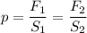 p = \dfrac{F_1}{S_1} = \dfrac{F_2}{S_2}