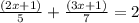 \frac{(2x + 1)}{5} + \frac{(3x + 1)}{7} = 2