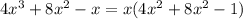 4x ^{3} + 8x ^{2} - x = x(4x ^{2} + 8x {}^{2} - 1)