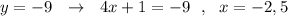 y=-9\ \ \to \ \ 4x+1=-9\ \ ,\ \ x=-2,5