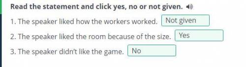 Unit revision Read the statement and click yes, no or not given. 1. The speaker liked how the worke