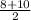 \frac{8+10}{2}