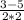 \frac{3-5}{2*2}