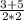 \frac{3+5}{2*2}