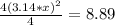 \frac{4(3.14*x)^{2} }{4} =8.89