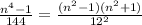 \frac{n^{4}-1 }{144} =\frac{(n^2-1)(n^2+1)}{12^2}