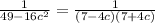 \frac{1}{49-16c^{2} } =\frac{1}{ (7-4c)(7+4c)}