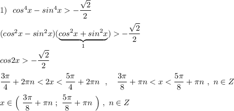 1)\ \ cos^4x-sin^4x-\dfrac{\sqrt2}{2}\\\\(cos^2x-sin^2x)(\underbrace {cos^2x+sin^2x}_{1})-\dfrac{\sqrt2}{2}\\\\cos2x-\dfrac{\sqrt2}{2}\\\\\dfrac{3\pi}{4}+2\pi n