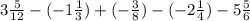 3 \frac{5}{12} - ( - 1 \frac{1}{3}) + ( - \frac{3}{8} ) - ( - 2 \frac{1}{4} ) - 5 \frac{5}{6}