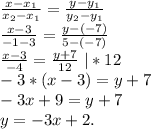 \frac{x-x_1}{x_2-x_1} =\frac{y-y_1}{y_2-y_1}\\\frac{x-3}{-1-3}=\frac{y-(-7)}{5-(-7)} \\\frac{x-3}{-4} =\frac{y+7}{12} \ |*12\\-3*(x-3)=y+7\\-3x+9=y+7\\y=-3x+2.