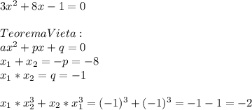 3x^{2} +8x-1=0\\\\Teorema Vieta:\\ax^{2}+px+q=0\\x_{1} + x_{2}= -p=-8\\x_{1}*x_{2}=q=-1\\\\x_{1}*x_{2}^{3}+x_{2}*x_{1}^{3}= (-1)^{3} +(-1)^{3}=-1-1=-2