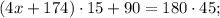 (4x+174) \cdot 15+90=180 \cdot 45;