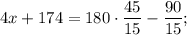 4x+174=180 \cdot \dfrac{45}{15}-\dfrac{90}{15};