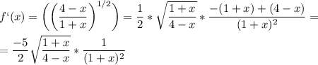 \displaystyle f`(x)=\bigg(\bigg(\frac{4-x}{1+x}\bigg)^{1/2}\bigg)=\frac{1}{2}*\sqrt{\frac{1+x}{4-x}}*\frac{-(1+x)+(4-x)}{(1+x)^2}=\\\\=\frac{-5}{2}\sqrt{\frac{1+x}{4-x}}*\frac{1}{(1+x)^2}