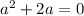 a^2+2a=0