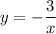 y=-\dfrac{3}{x}