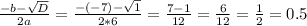 \frac{-b-\sqrt{D} }{2a}=\frac{-(-7)-\sqrt{1} }{2*6} =\frac{7-1}{12} =\frac{6}{12} =\frac{1}{2} =0.5