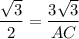 \displaystyle \frac{\sqrt{3} }{2} =\frac{3\sqrt{3} }{AC}